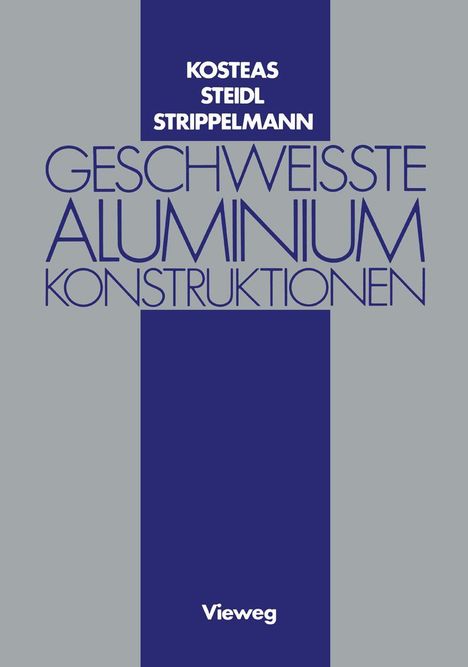 Gerhard Steidl: Geschweisste Aluminiumkonstruktionen, Buch