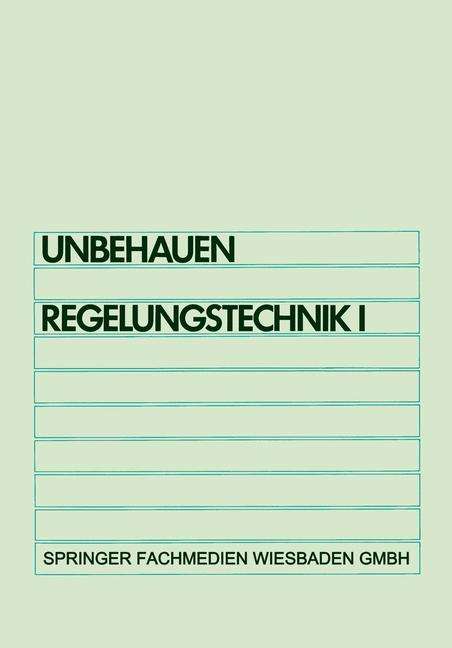 Heinz Unbehauen: Unbehauen, H: Regelungstechnik I, Buch