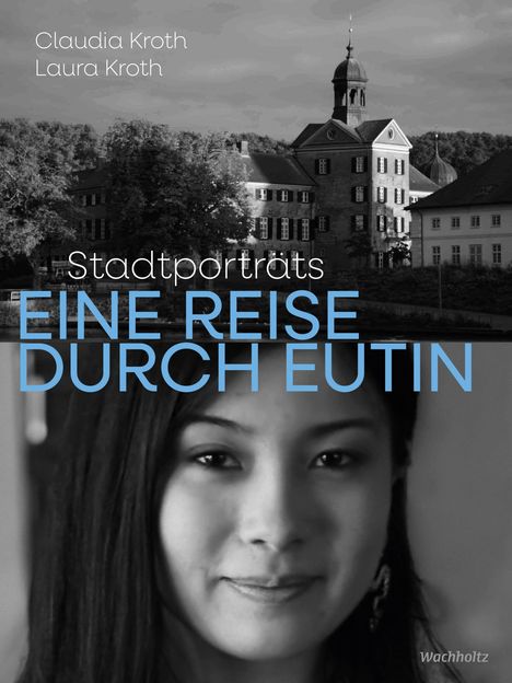 Buchtitel: "Stadtporträts: Eine Reise durch Eutin". Im Hintergrund ein historisches Gebäude, vorne eine Frau.