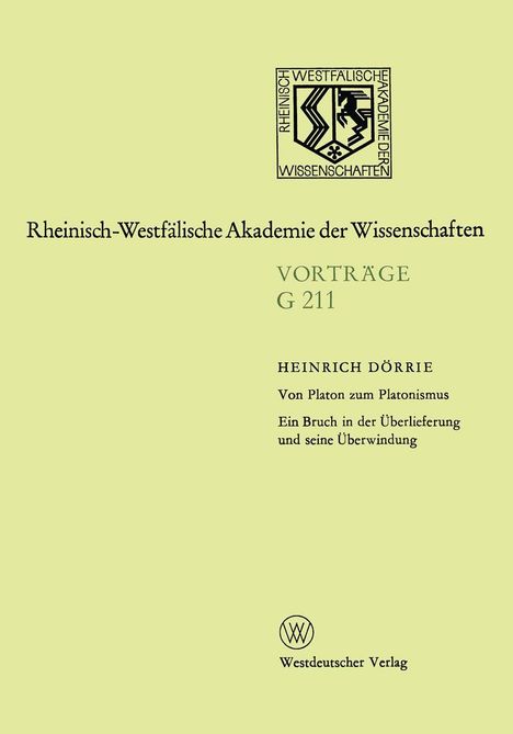Heinrich Dörrie: Von Platon zum Platonismus Ein Bruch in der Überlieferung und seine Überwindung, Buch