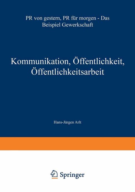 Hans-Jürgen Arlt: Kommunikation, Öffentlichkeit, Öffentlichkeitsarbeit, Buch