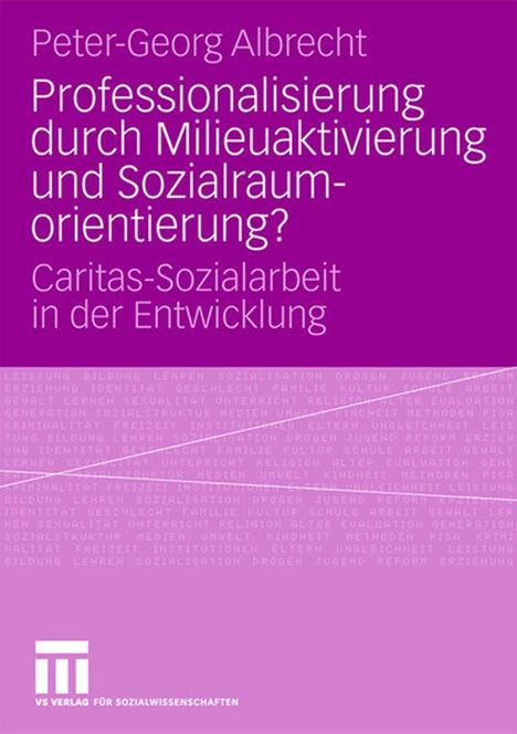 Peter-Georg Albrecht: Professionalisierung durch Milieuaktivierung und Sozialraumorientierung?, Buch