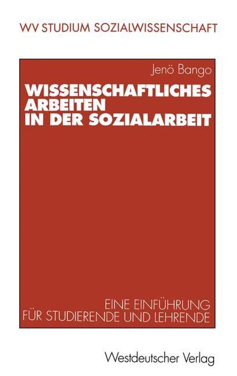 Jenõ Bango: Wissenschaftliches Arbeiten in der Sozialarbeit, Buch