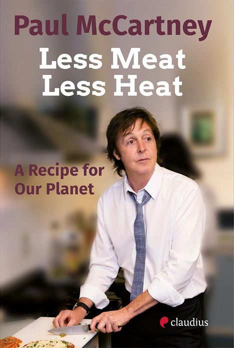 Paul McCartney: McCartney, P: Less Meat, Less Heat - A Recipe for Our Planet, Buch