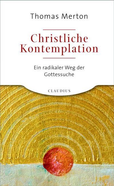 Thomas Merton: Christliche Kontemplation, Buch