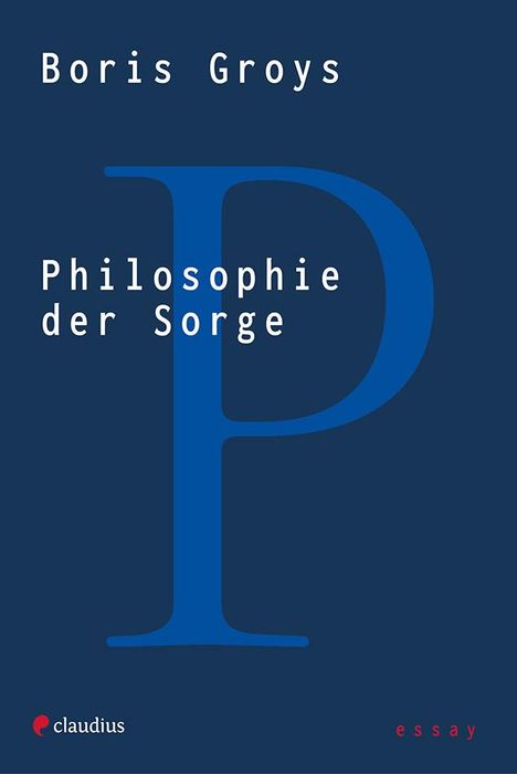 Boris Groys: Philosophie der Sorge, Buch