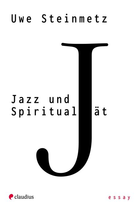 Uwe Steinmetz: Jazz und Spiritualität, Buch