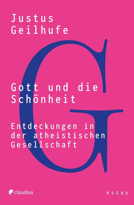 Justus Geilhufe: Gott und die Schönheit, Buch