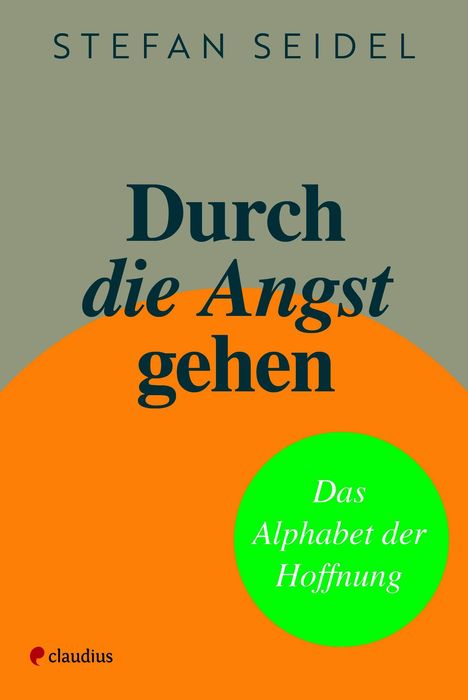 Stefan Seidel: Durch die Angst gehen, Buch