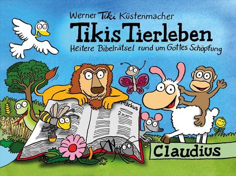 „Tikis Tierleben. Heitere Bibelrätsel rund um Gottes Schöpfung.“ Illustration mit Tieren und einer Bibel.