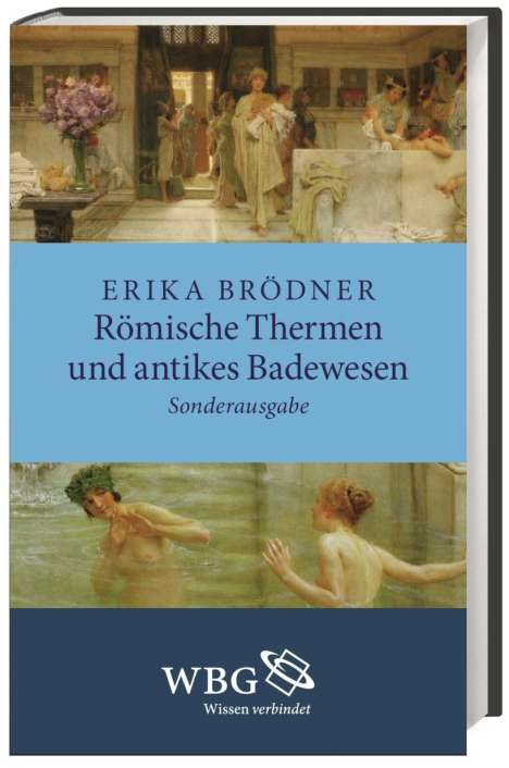 Erika Brödner: Brödner, E: Römische Thermen und antikes Badewesen, Buch