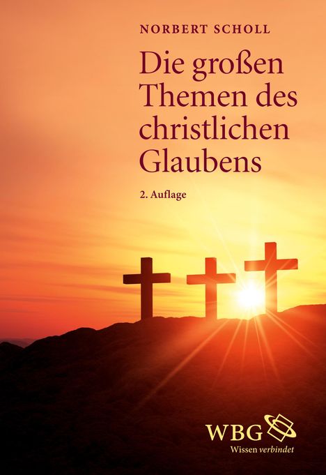 Norbert Scholl: Die großen Themen des christlichen Glaubens, Buch