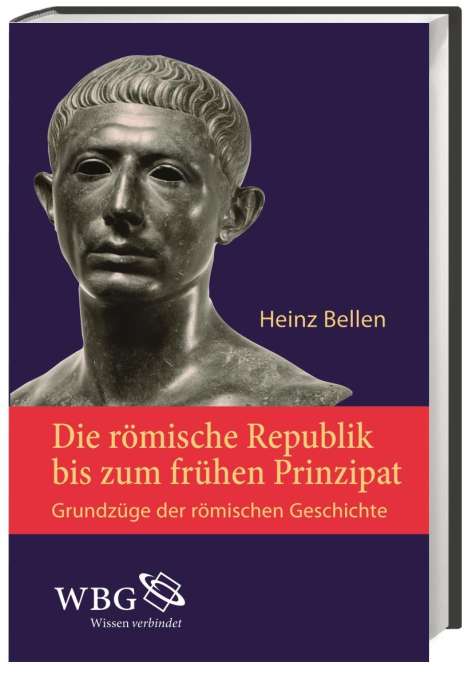 Heinz Bellen: Bellen, H: römische Republik bis zum frühen Prinzipat, Buch