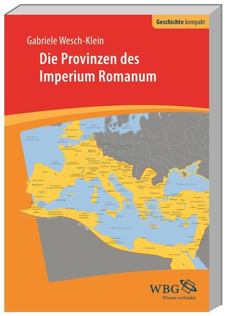 Gabriele Wesch-Klein: Die Provinzen des Imperium Romanum, Buch