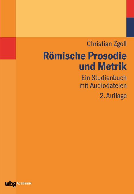 Christian Zgoll: Zgoll, C: Römische Prosodie und Metrik, Buch
