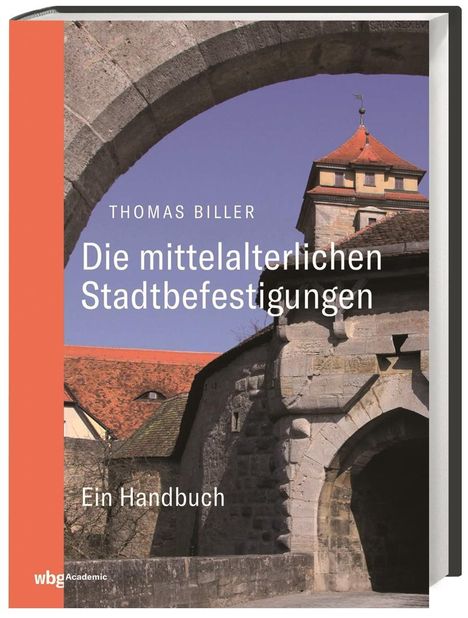 Thomas Biller: Biller, T: mittelalterlichen Stadtbefestigungen, Buch