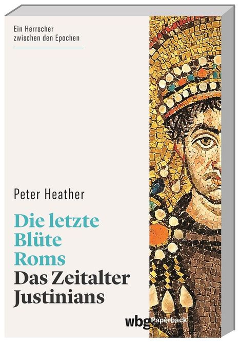 Peter Heather: Die letzte Blüte Roms, Buch