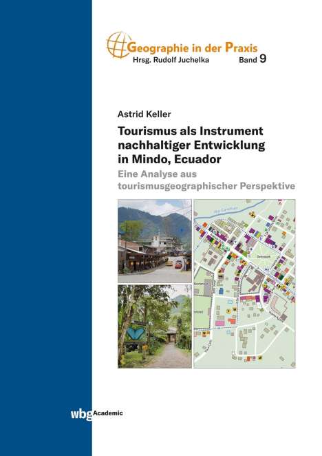 Astrid Keller: Tourismus als Instrument nachhaltiger Entwicklung in Mindo, Ecuador, Buch