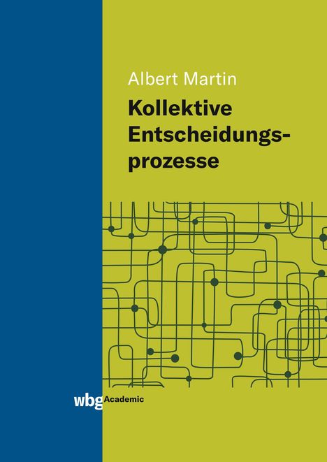 Albert Martin: Kollektive Entscheidungsprozesse, Buch