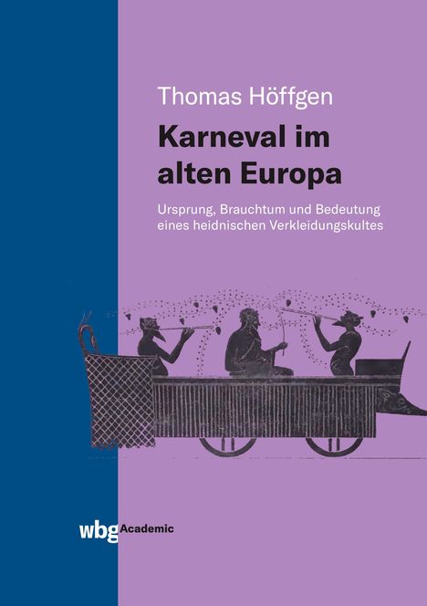 Thomas Höffgen: Höffgen, T: Karneval im alten Europa, Buch