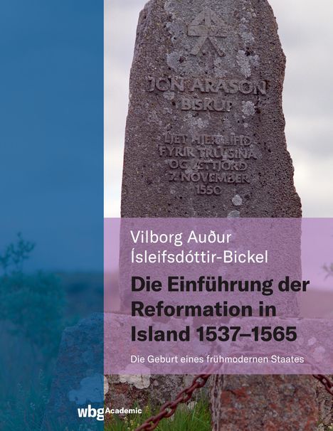 Vilborg Ìsleifsdóttir-Bickel: Die Einführung der Reformation in Island 1537 - 1565, Buch