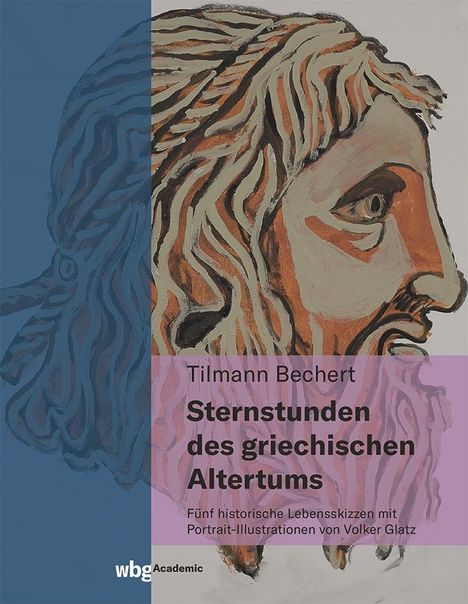 Tilmann Bechert: Sternstunden des griechischen Altertums, Buch