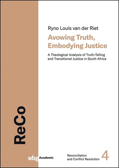 Ryno Louis van der Riet: Avowing Truth, Embodying Justice, Buch