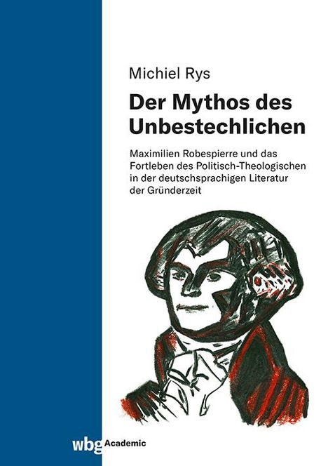 Michiel Rys: Der Mythos des Unbestechlichen, Buch