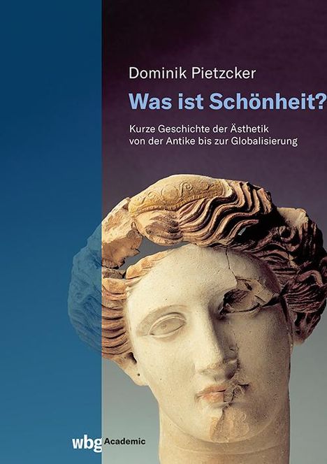 Dominik Pietzcker: Was ist Schönheit?, Buch