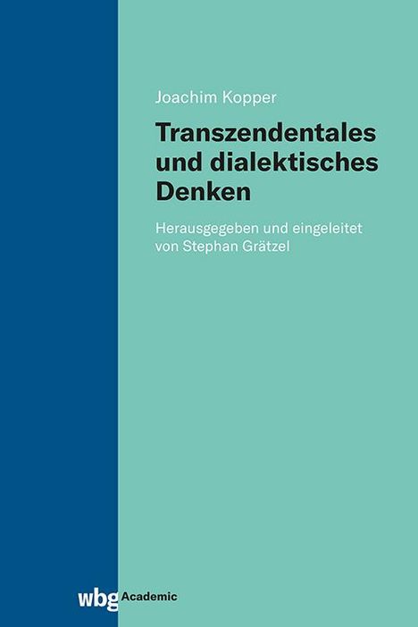 Joachim Kopper: Transzendentales und dialektisches Denken, Buch