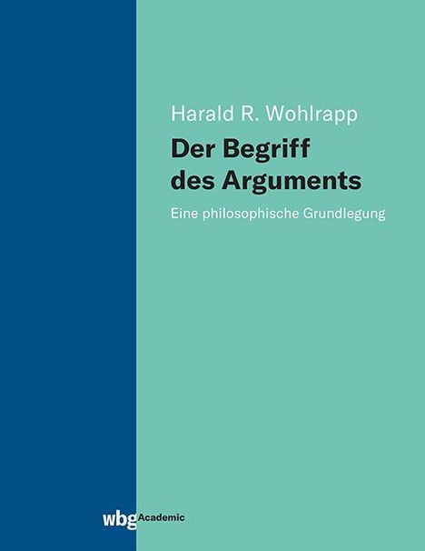 "Harald R. Wohlrapp: Der Begriff des Arguments. Eine philosophische Grundlegung." Links ein dunkelblauer Streifen.