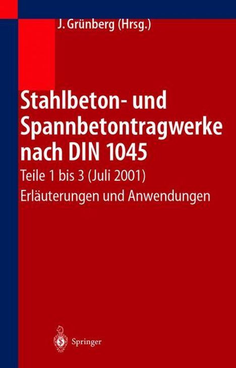 Stahlbeton- und Spannbetontragwerke nach DIN 1045, Buch