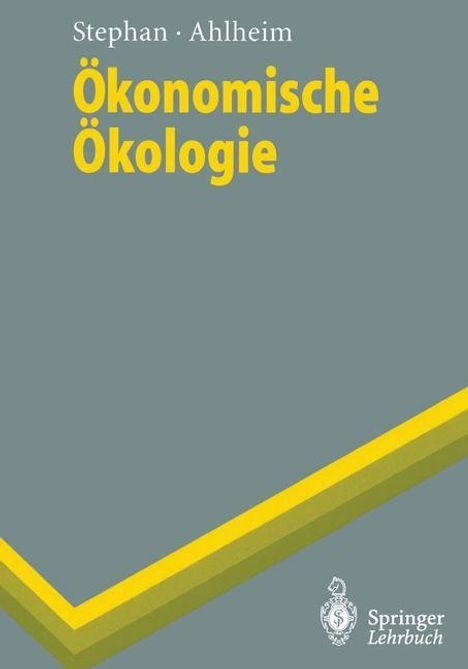 Michael Ahlheim: Ökonomische Ökologie, Buch