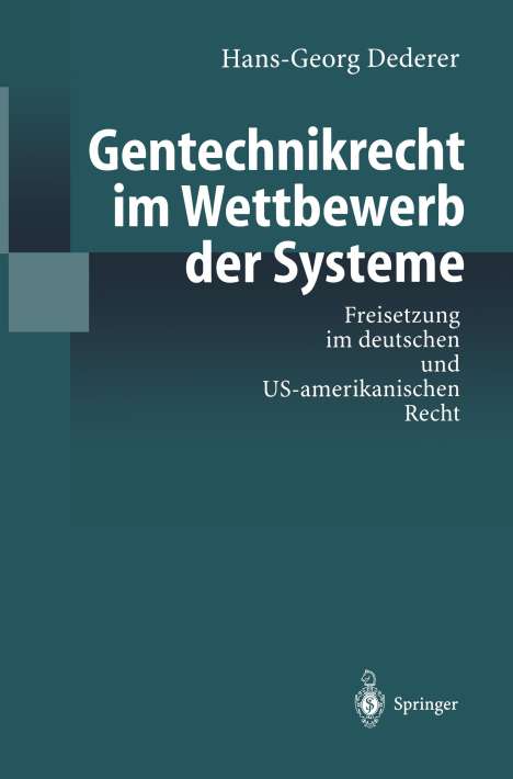 Hans-Georg Dederer: Gentechnikrecht im Wettbewerb der Systeme, Buch