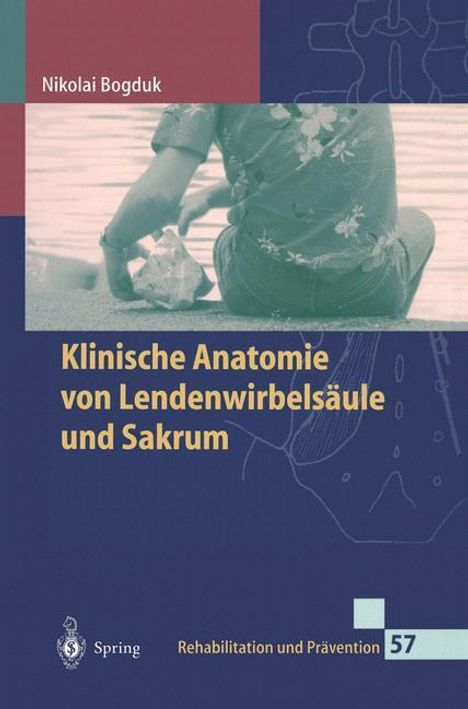 Nikolai Bogduk: Klinische Anatomie von Lendenwirbelsäule und Sakrum, Buch