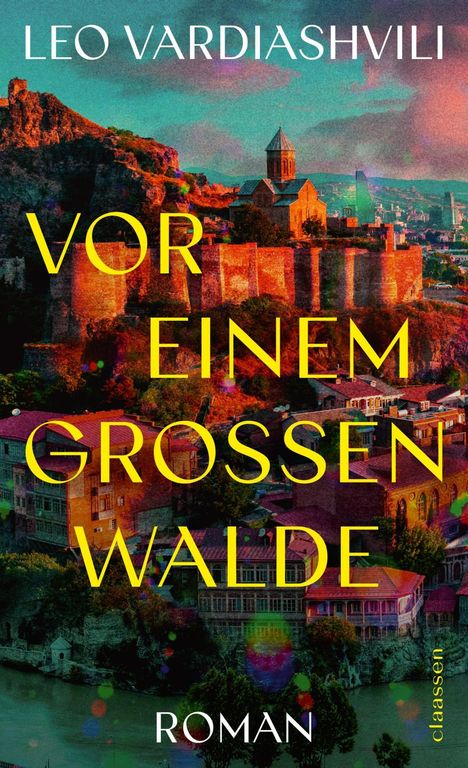 Leo Vardiashvili: Vor einem großen Walde, Buch