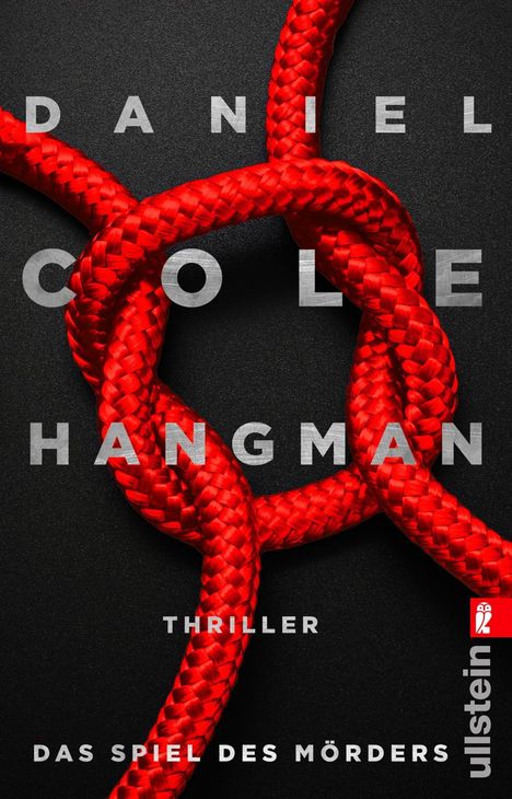 Daniel Cole: Hangman. Das Spiel des Mörders, Buch