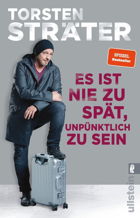 Torsten Sträter (geb. 1966): Es ist nie zu spät, unpünktlich zu sein, Buch