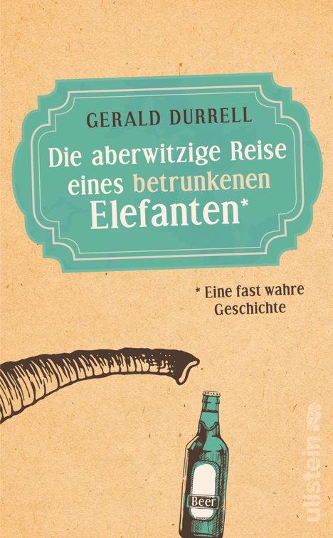 Gerald Durrell: Die aberwitzige Reise eines betrunkenen Elefanten, Buch