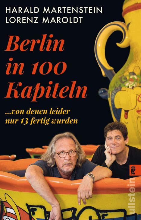 Harald Martenstein: Berlin in hundert Kapiteln, von denen leider nur dreizehn fertig wurden, Buch