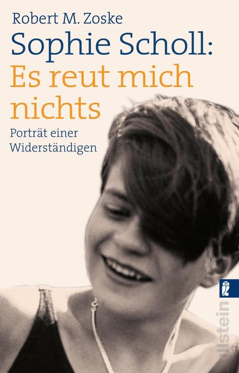 Robert M. Zoske: Sophie Scholl: Es reut mich nichts, Buch