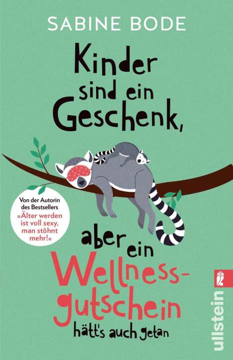 Sabine Bode: Kinder sind ein Geschenk, aber ein Wellness-Gutschein hätt's auch getan, Buch