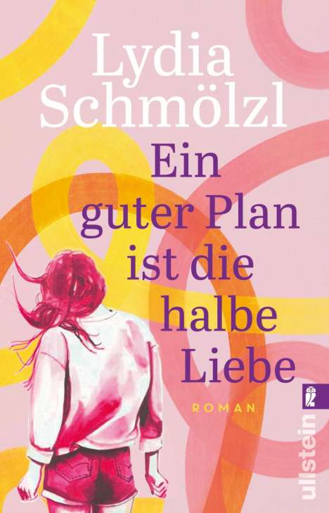 Lydia Schmölzl: Ein guter Plan ist die halbe Liebe, Buch