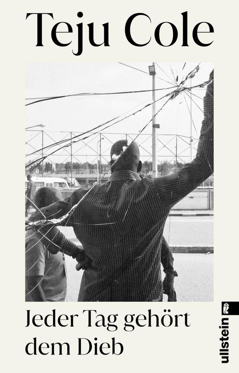 Teju Cole: Jeder Tag gehört dem Dieb, Buch