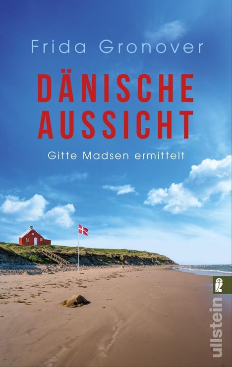 "Frida Gronover, DÄNISCHE AUSSICHT, Gitte Madsen ermittelt." Küstenlandschaft mit rotem Haus und dänischer Flagge.