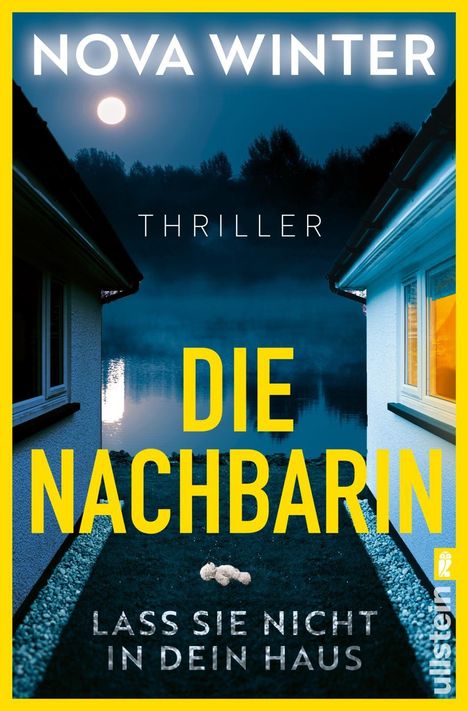 "NOVA WINTER THRILLER DIE NACHBARIN LASS SIE NICHT IN DEIN HAUS." Zwei Häuser bei Nacht, Mond über Wasser.