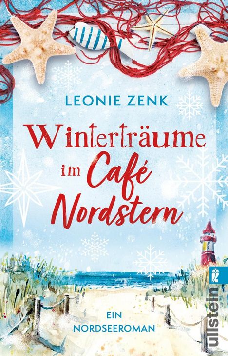 Text: "Leonie Zenk, Winterträume im Café Nordstern, Ein Nordseeroman". Illustration mit Strand, Leuchtturm und roten Netzen.