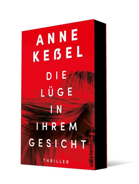 "Anne Kebel - Die Lüge in Ihrem Gesicht. Thriller" auf rotem Hintergrund, Frauenhaar weht im Bild.