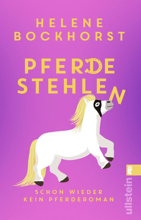 Text: "Helene Bockhorst Pferde stehlen Schon wieder kein Pferderoman" 
Eine Illustration: weißes Pony auf lila Hintergrund.