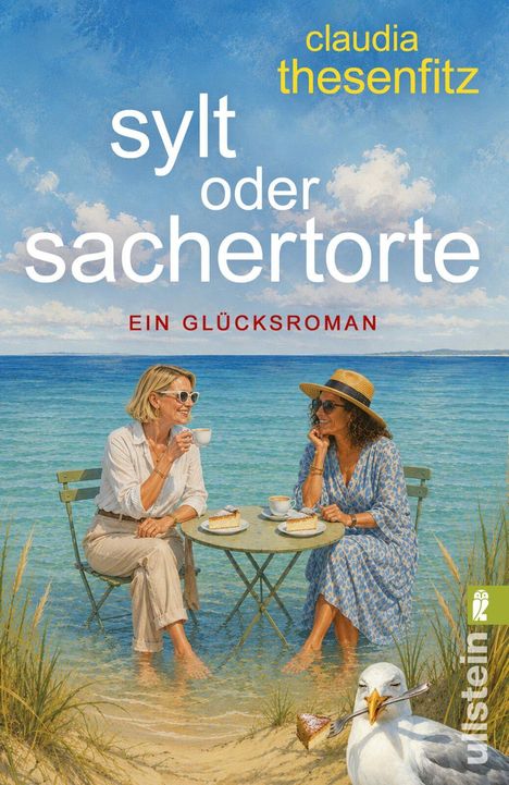 Text: "claudia thesenfitz, sylt oder sachertorte, EIN GLÜCKSROMAN." Zwei Frauen sitzen lachend am Tisch am Strand.